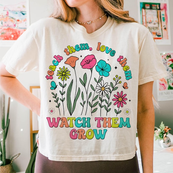Floral Teacher Png, Teach Them Love Them Watch Them Grow Png, Back to School Png, Retro Teacher Png Designs, Teacher Wildflowers Png Design