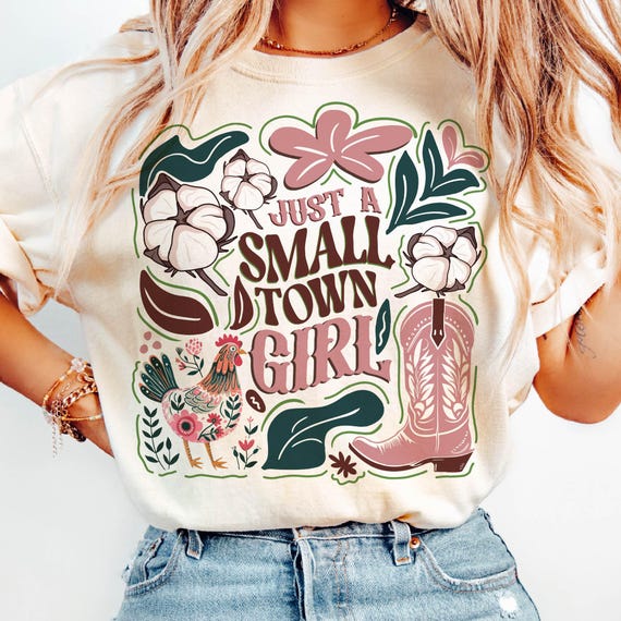 Just A Small Town Girl PNG, Small Town Girl PNG, Boho Floral Png, Country Girl Sublimation Designs, Southern Girl Png, Small Town Girl Png