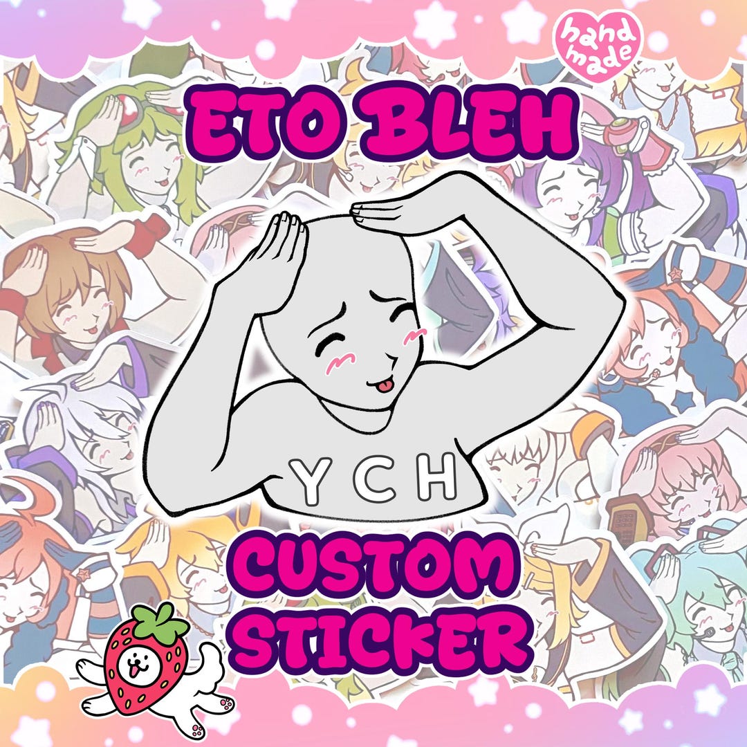 Eto Bleh YCH CUSTOM Sticker | Human Custom Commission Character OC Meme ...