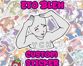 Eto Bleh YCH CUSTOM Sticker | human custom commission character OC meme Stickers