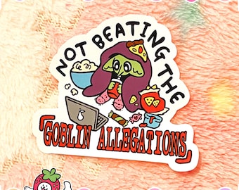 Goblin Allegations Sticker | Funny Fantasy Monstergirl Goblincore Meme Sticker