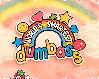 World's Smartest Dumbass Holo Sticker | Clowncore Ironic Novelty Gift Sticker
