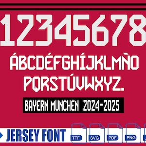 May include: White jersey font with numbers 0-9 and the alphabet in a bold, blocky style. The text "BAYERN MUNCHEN 2024-2025" is below the alphabet. The text "JERSEY FONT" is in blue with a double arrow pointing to the right. The font is available in TTF, SVG, PDF, PNG, and JPG formats.