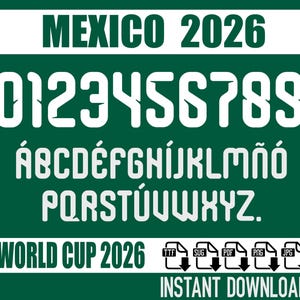 Puede incluir: Un diseño digital con el texto "MEXICO 2026" en blanco, junto con un alfabeto completo, números e iconos de tipo de archivo. El diseño está sobre un fondo verde oscuro, con las palabras "WORLD CUP 2026" e "INSTANT DOWNLOAD" también incluidas.