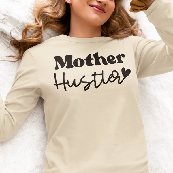 Mother Hustler Png , Mom Png , Mother Png , Mom Quotes Png , Mom Shirt Png , Small Business Mama Png , Boss Mom Png Cut File For Cricut