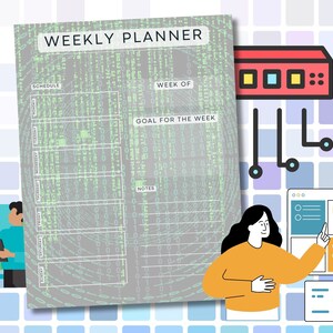 May include: A weekly planner with a grey background and a green digital pattern. The planner has sections for schedule, goal for the week, and notes. The words "WEEKLY PLANNER" are at the top of the page.