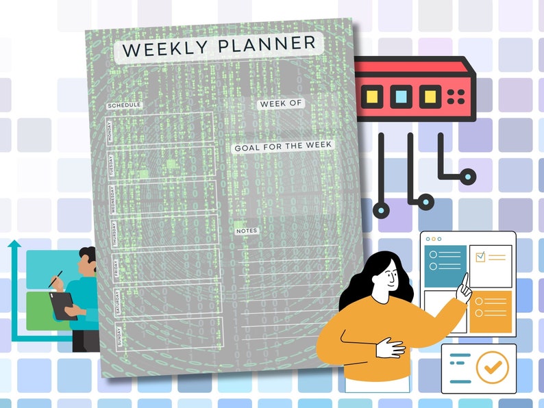 May include: A weekly planner with a grey background and a green digital pattern. The planner has sections for schedule, goal for the week, and notes. The words "WEEKLY PLANNER" are at the top of the page.