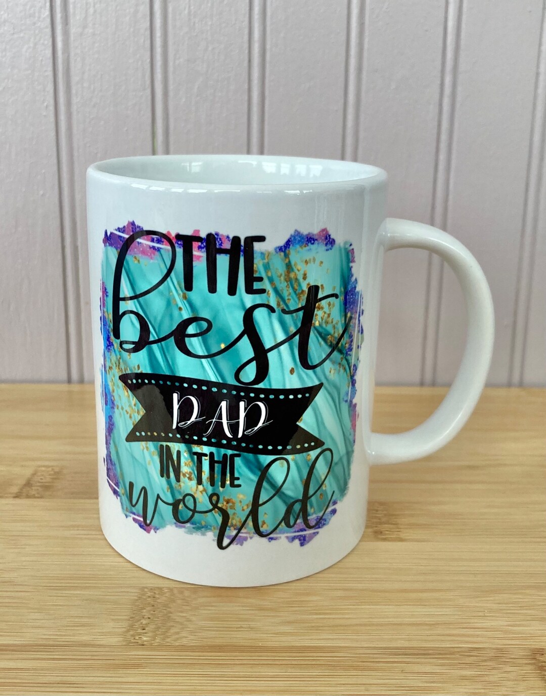Color Splash Best Dad In The World Mug 15 Oz Ceramic Mug W Handle Etsy Color splash best dad in the world mug 15 oz ceramic mug w handle etsy