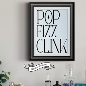 POP FIZZ CLINK ホームバーポスター、印刷可能なチアーズバーカートアートワーク、ダウンロード可能なタイポグラフィーパブプリント、ブートレガーマンケイブバー学生用装飾