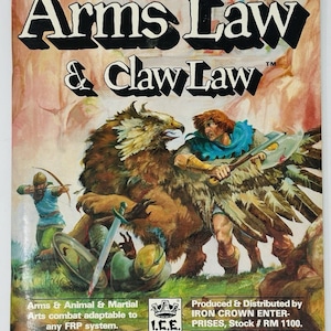 May include: A vintage book cover featuring the title "Arms Law & Claw Law". The artwork shows a fantasy battle scene with a warrior fighting a griffin. The cover also includes the text "Arms & Animal & Martial Arts combat adaptable to any FRP system."