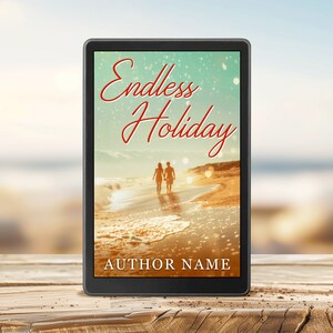 May include: A digital book cover featuring a couple walking on a beach. The cover is titled "Endless Holiday" and the author's name is displayed below the title.