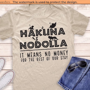 Dad Disney Shirt, Disney Mom Shirt, Hakuna Nodolla Shirt, It Means No Money - Lion King Shirt, Animal Kingdom Shirt, Hakuna Matata Shirt