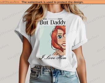 Camiseta de Ariel, La Sirenita, Princesa Disney, Pero papá lo amo