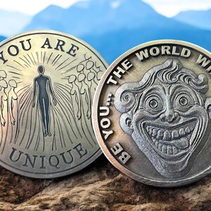 Be you the world will adjust / You are Unique Coin