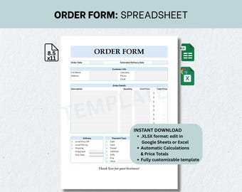 May include: A printable order form template with the text "ORDER FORM" at the top. The form includes sections for customer information, order details, delivery, and payment type. The form is 8.5 x 11 inches and is designed for spreadsheets.