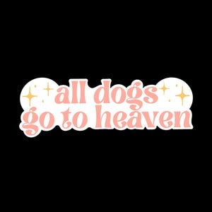 All Dogs Go To Heaven Sticker