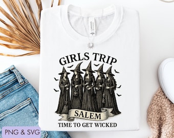 Girls Trip Salem Png Svg, Halloween T shirt Graphic Design, Halloween Witch Design, Salem Massachusetts Girls Trip Png Svg, Girls Trip Shirt