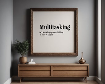 Multitasking: Multitasking wall art, definition print, minimalist poster, home decor printable art, digital download