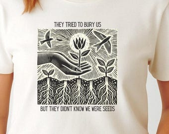 Resistance T-Shirt: They Tried to Bury Us Block Print Tee | 100% Cotton, 8 Colors