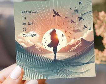 Sticker Migration is an act of courage: Inspirational Quote Sticker | Single & Bundle 7 sizes