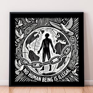 No Human Is Illegal Linocut Art Print: Pro-Immigration Canvas & Poster | Framed And Unframed 6x6 - 32x32