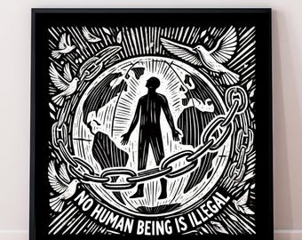 No Human Is Illegal Linocut Printable Art: Pro-Immigration Print | Instant Digital Download