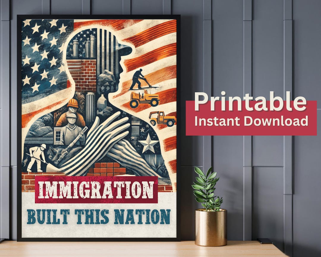 Printable Immigration Rights Printable Immigration Built This Nation Political Poster • Instant ...