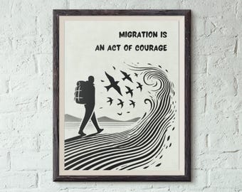 Migration Act of Courage Printable Wall Art: Refugee Advocacy Digital Print | Instant Digital Download