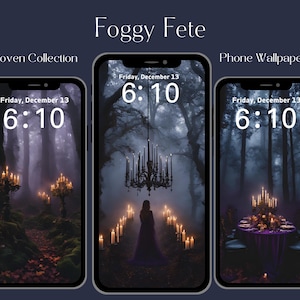 May include: Three phone wallpapers with a foggy forest scene. The wallpapers feature a dark forest with tall trees, a chandelier, and candles. The time is displayed as 6:10 on each wallpaper. The text "Friday, December 13" is also displayed on each wallpaper.