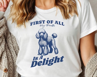 Cute Poodle Lover Shirt, Poodle Dog Mom T-Shirt, Gift for Poodle Owner, Funny Poodle Shirt, Dog Person Tee, Funny Dog Shirt, Cute Dog Tshirt