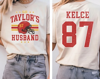 Go Taylor's Husband Shirt, #87 Jersey Shirt, Taylor and Travis Shirt, Kelce Football T-Shirt, Taylor's Fiance, Kansas City Football Shirt