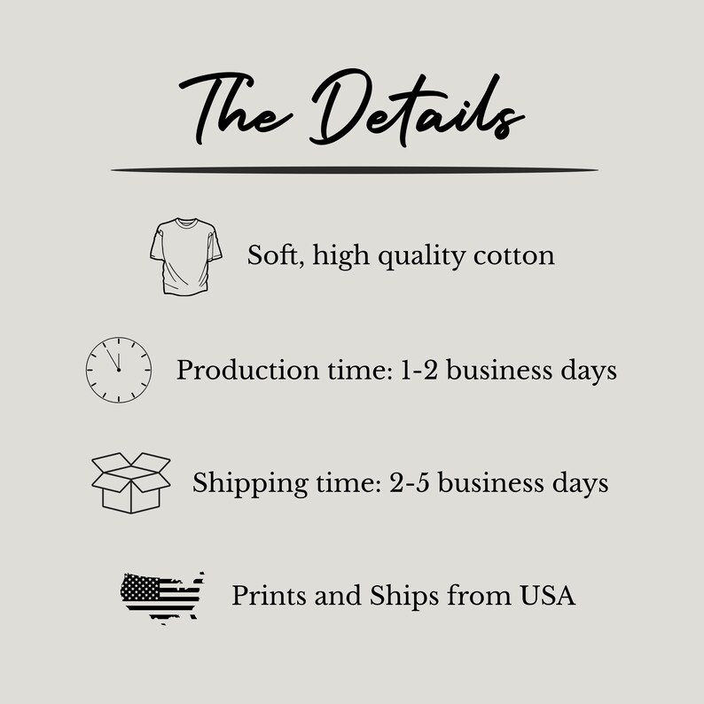 May include: The Details: Soft, high quality cotton t-shirt. Production time: 1-2 business days. Shipping time: 2-5 business days. Prints and Ships from USA.
