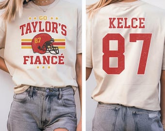 Go Taylor's Fiance Shirt, #87 Jersey Shirt, Taylor and Travis Shirt, Kelce Football T-Shirt, Taylors Fiance, Kansas City Football Shirt