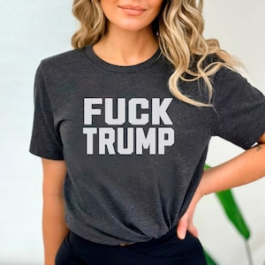 Fuck Trump Shirt, Trump Sucks T-Shirt, Trump Cult Tshirt, Anti Nazi Tee, Fight the Oligarchy, Anti Trump Shirt, Protest Shirt, Resist Tshirt Dark Grey Heather