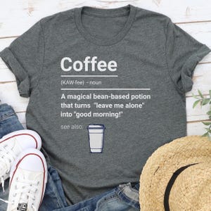 Coffee Lover T-Shirt: Funny Coffee Definition Tee