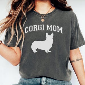 Corgi Mom Shirt, Corgi Shirt, Corgi Gift for Mom, Mother&#39;s Day Gift, Comfort Colors, Dog Mom Gift, Cute Corgi Tee, Corgi Dog Shirt