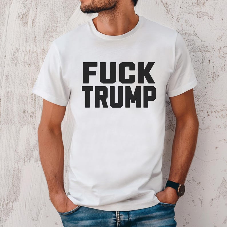 Fuck Trump Shirt, Trump Sucks T-Shirt, Trump Cult Tshirt, Anti Nazi Tee, Fight the Oligarchy, Anti Trump Shirt, Protest Shirt, Resist Tshirt White