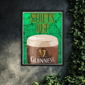 May include: Framed Guinness print featuring a pint of stout with a creamy head. The background is a green map with the words "Stouts Out" in gold lettering. The Guinness logo is prominently displayed.