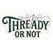 Propietario de <a href='https://www.etsy.com/es/shop/ThreadyorNotCreative?ref=l2-about-shopname&from_page=listing' class='wt-text-link'>ThreadyorNotCreative</a>