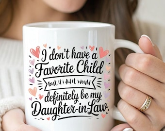 Funny Mother in Law Png, Daughter in Law Design, Gift for MIL, Funny Favorite Child Png, Family Humour Designs, Favorite Kids Png, Sassy Png