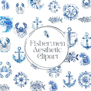 May include: Blue and white watercolor clip art featuring nautical themes.  The images include anchors, crabs, fish, seashells, and ship wheels.  The text "Fishermen Aesthetic Clipart" is in the center of the image.