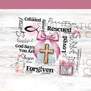 May include: A watercolour illustration of a pink bow with a wooden cross in the centre. The background is a white woodgrain pattern with pink flowers and the words "Special", "Created", "Lovely", "Precious", "Rescued", "Loved", "God Says You Are", "Chosen", "Forgiven", "Strong", "New Creation" and Bible verses.