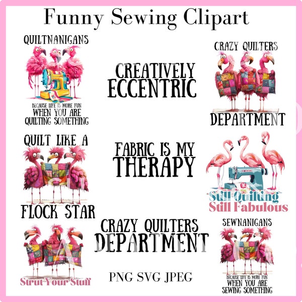 Funny Sewing Png Funny Quilting Svg Clipart Bundle Flamingo png Crazy Quilters Department Svg Quilting Quotes SVG Download ONLY Digital