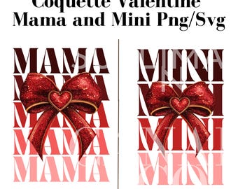 Coquette Mama and Mini Valentines Png, Valentines Mama and Mini Designs, Coquette Valentines Png, Coquette Glitter Bow SVG, Download Only