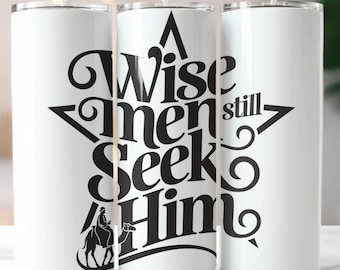 Funda cristiana navideña Png/SVG, Versículo bíblico navideño Png, Los Reyes Magos todavía lo buscan Envoltura para vaso de 20 oz Png, Sublimación de Navidad de Cristo