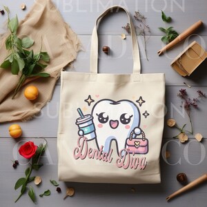 May include: A white canvas tote bag with a cartoon tooth holding a cup of coffee and a pink purse. The text "Dental Diva" is printed in pink below the tooth.