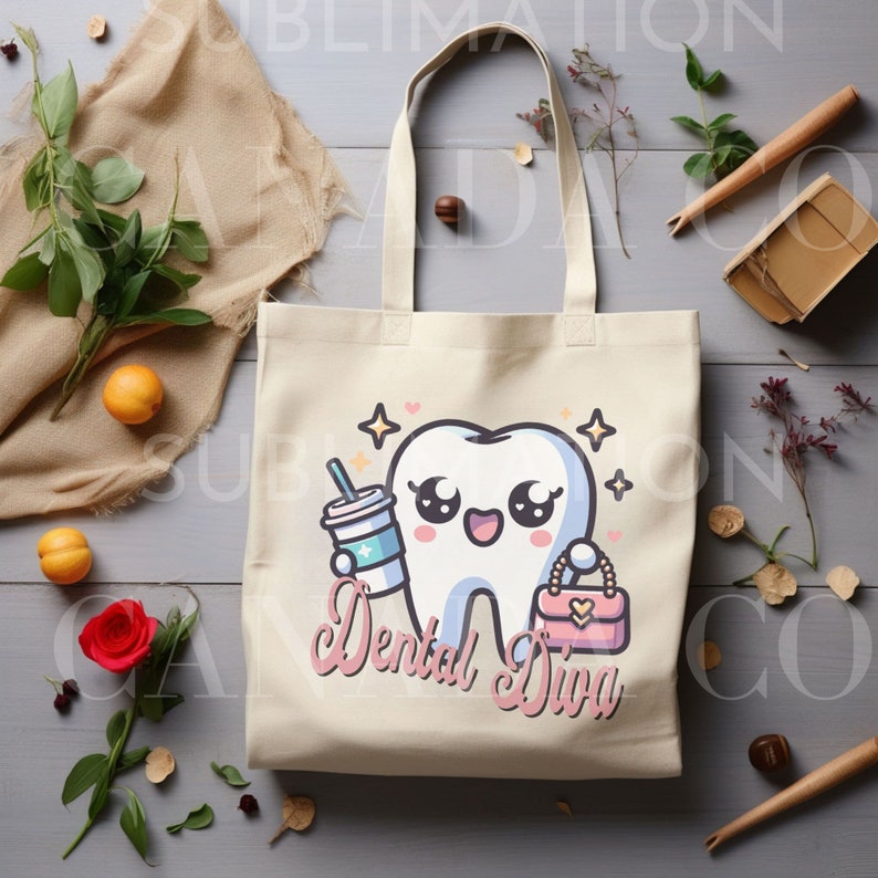 May include: A white canvas tote bag with a cartoon tooth holding a cup of coffee and a pink purse. The text "Dental Diva" is printed in pink below the tooth.