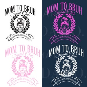 Mom to Bruh Social Club, Mom to Bruh Social Club, Funny Moms Png. Coquette esthétique png, sublimation maman png, maman maman maman Bruh Svg c'est bien