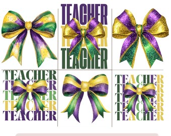 May include: A digital design featuring a purple, green, and gold bow with glitter. The text "TEACHER" is repeated in a green, purple, and gold color scheme. The text "MARDI GRAS SUBLIMATION" is at the bottom of the design.