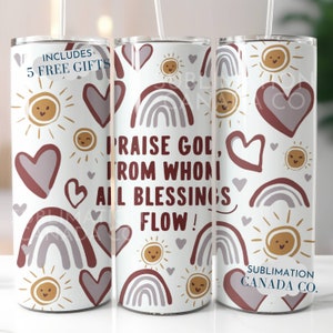 Christian Tumbler Wrap Png 20 Oz Lode a Dio da cui tutto il flusso di benedizione Tumbler Wrap Solo design digitale Bibbia Wrap Scarica Rainbow 20 Oz